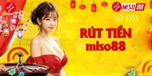 Rút tiền tại MISO88 bao gồm các bước rất đơn giản